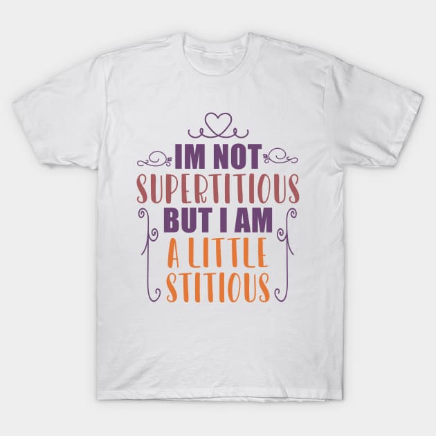 funny quotes gift, funny series quotes gifts T-Shirt by Myteeshirts